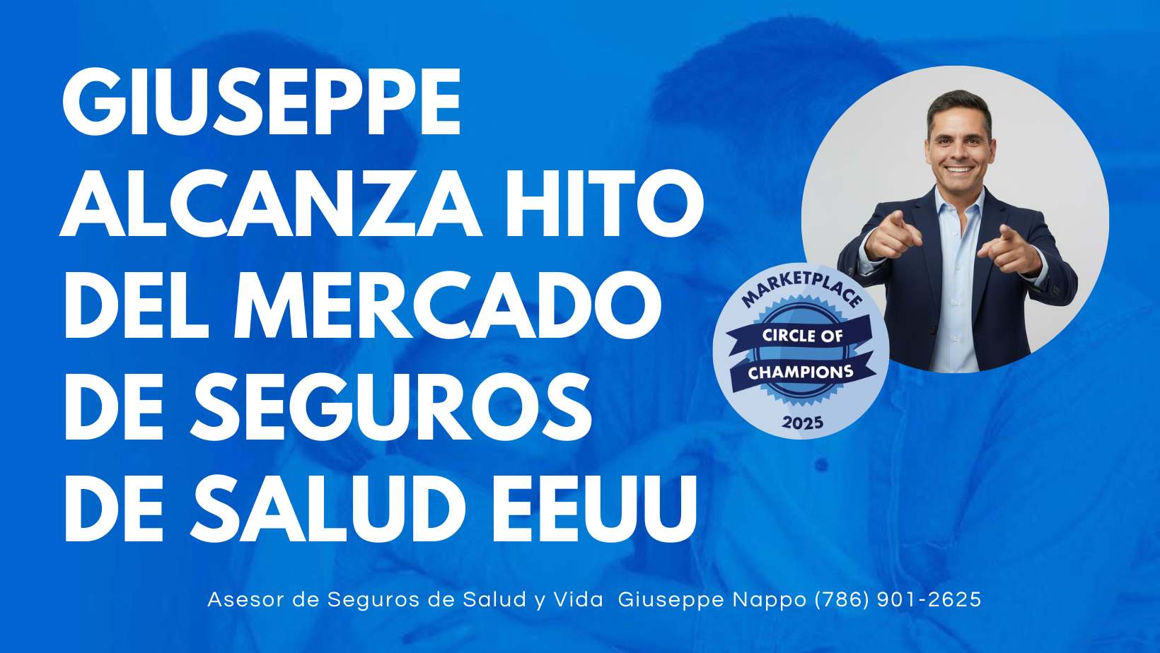El Agente Giuseppe Nappo alcanza hito del Mercado de Seguros de Salud de los EEUU